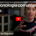 La carrera por explotar el poder de la computación cuántica